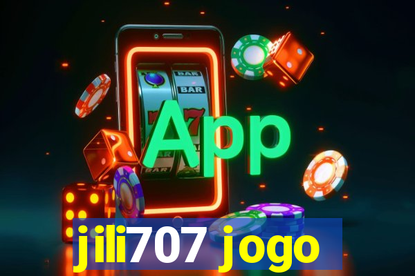 jili707 jogo